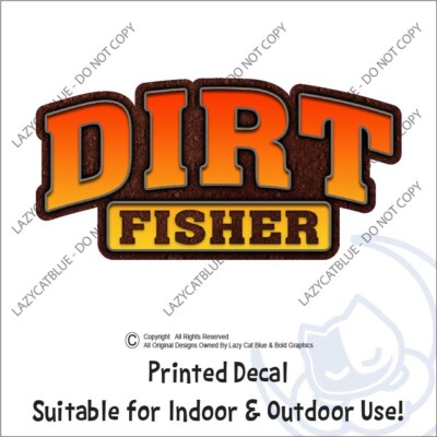 Dirt Fisher Decal Sticker Metal Detector Mud Treasure Hunter Hiking Life Finders-image